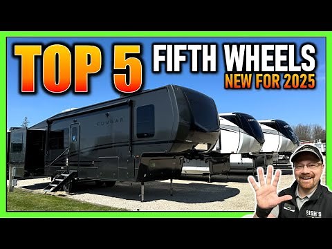 Top 5 New Fifth Wheels for 2025!