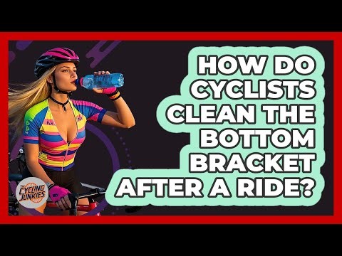 How Do Cyclists Clean The Bottom Bracket After A Ride? - The Cycling Junkies