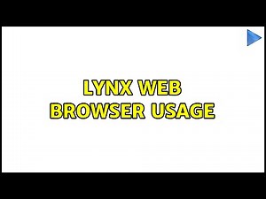 Lynx web browser usage (18 Solutions!!)