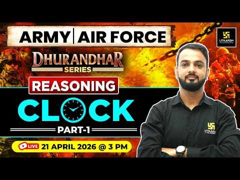 Clock Part 1 | Reasoning | Dhurandhar Series | Army & Air Force | Anil Sir