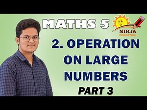 Class 5 Maths Chapter 2 - Part 3 - Class 5 Maths CBSE : Chapter 2 : Operation On Large Numbers