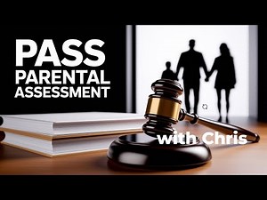 How to Pass a Parental Assessment in Care Proceedings Proven Steps and Real Stories