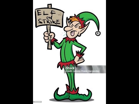 The (rather short lived) "Great" Elf Strike/Rebellion of Christmas 2025!