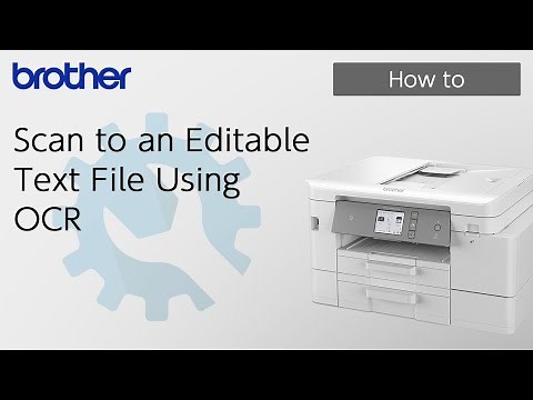 Scan to an Editable Text File Using OCR [Brother Global Support]