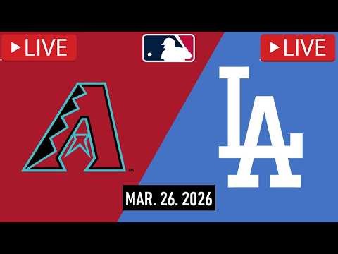 MLB LIVE! Los Angeles Dodgers vs Arizona Diamondbacks Full Game 3/26/26