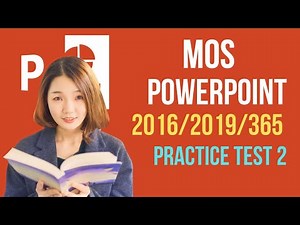 MOS PowerPoint 2016/2019/365 Practice Test 2