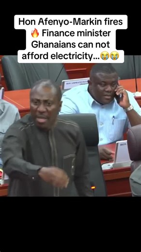 Hon Afenyo-Markin fires 🔥 Finance minister Ghanaians can not afford electricity…😭😭