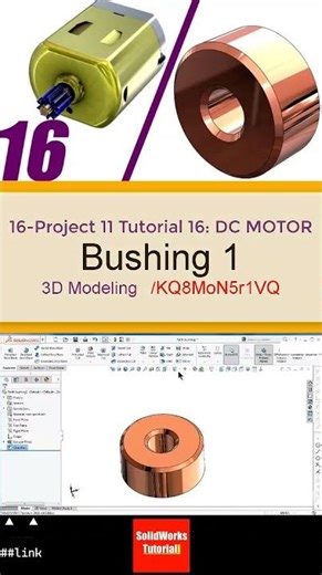 16- 3D Draft | DC Motor |: Bushing #3d #solidworks #tutorial #cad #drawing #motor #electronics