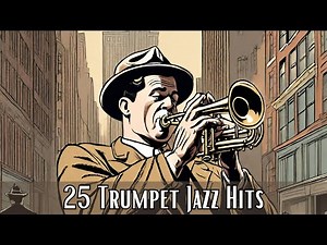 25 Trumpet Jazz Hits [Trumpet Jazz, Smooth Jazz, Vintage Jazz]