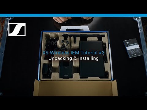 XS Wireless IEM Tutorial #3: Unpacking & Installing | Sennheiser