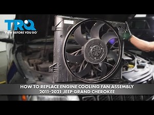How to Replace Engine Cooling Fan Assembly 2011-2021 Jeep Grand Cherokee