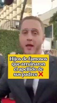 Hijos de famosos que arruinaron el apellido de sus padres #celebrities