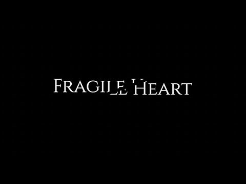 Fragile Heart | Official Trailer