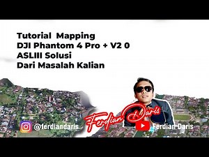 Tutorial Mapping DJI Phantom 4 Pro + V2 0 ASLIII Solusi Dari Masalah Kalian