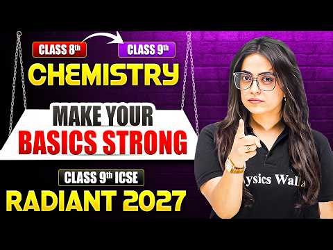 ICSE Class 9 Chemistry🔥 | Bridge Course | Start Your Year Like A Topper 2026-27