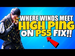 How To Fix Where Winds Meet High PING & Packet Loss & Network LAG ON PS5