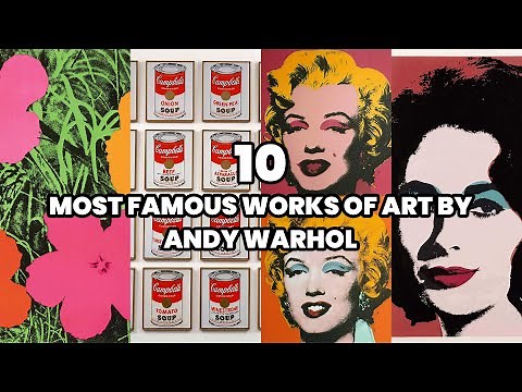 The 10 Most Famous Works of Art by Andy Warhol | Andy Warhol's Most Famous Art