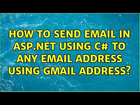 How to send email in asp.net using c# to any email address using gmail address? (3 Solutions!!)