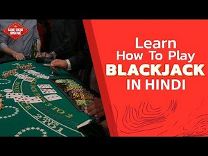 Learn How to Play BlackJack In Hindi | Blackjack Tips for Beginners