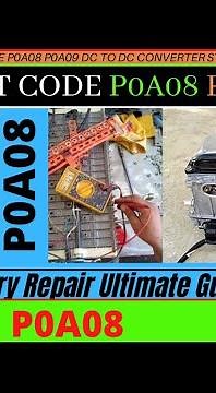 TOYOTA AQUA FAULT CODE P0A08 P0A09 DC TO DC CONVERTER STATUS CIRCUIT LOW INPUT