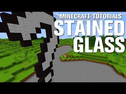 Minecraft Tutorials: Stained Glass