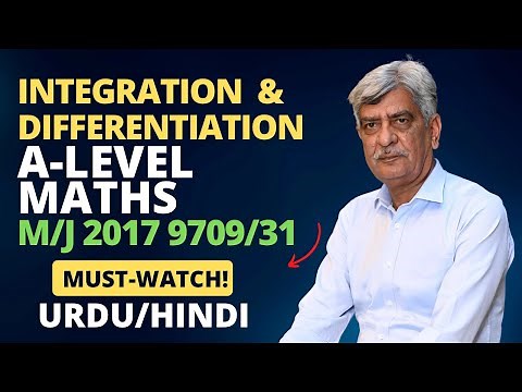 A-Level Maths - INTEGRATION & DIFFERENTIATION 9709/31 M/J 2017 Q#10 Solution | (Part 10)
