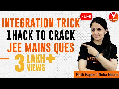 Integration Trick - 1 Hack to Crack JEE Mains Questions | Vedantu Math | Neha Agrawal Math
