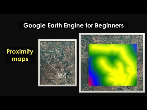 Tutorial 17: How to Create Proximity Maps in Google Earth Engine (GEE)