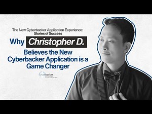 Why Christopher D. Believes the New Cyberbacker Application Is a Game Changer. Here's why!