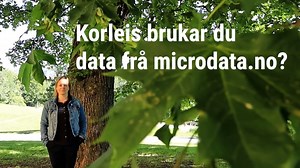 Korleis brukar du data frå microdata.no