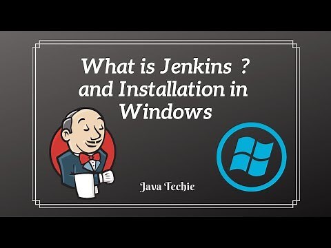 Jenkins - What is Jenkins | Continuous Integration & Installation process in Windows | Java Techie
