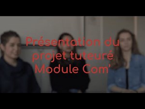 Présentation du projet tuteuré Module Com'