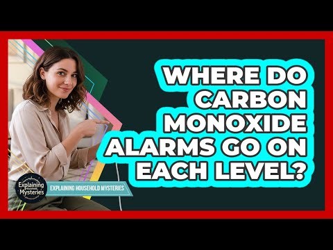 Where Do Carbon Monoxide Alarms Go On Each Level?