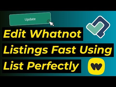 Edit Whatnot Listings Fast Using List Perfectly