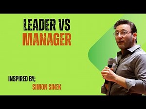 LEADER VS MANAGER || SIMON SINEK