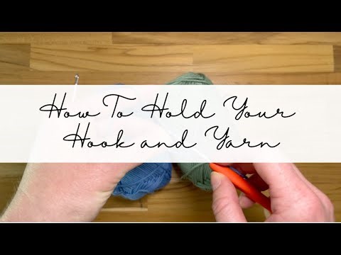 How to hold your hook and yarn