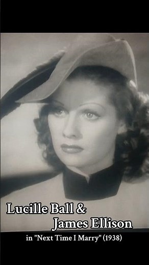 Lucille Ball looking breathtakingly gorgeous in the 1938 film "Next Time I Marry" with James Ellison