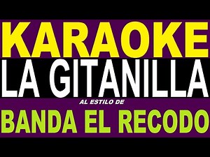 Karaoke Banda El Recodo - La Gitanilla