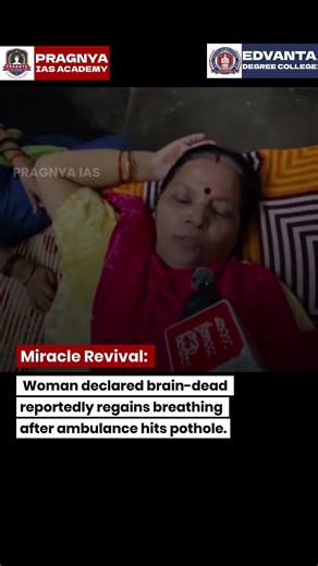 Declared Brain Dead, Woman Revives After Ambulance Hits Pothole