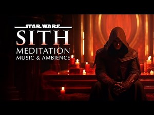 Star Wars | Sith Dark Side Meditation Music & Ambience