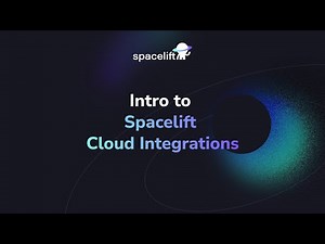 Spacelift Cloud Integration Introduction