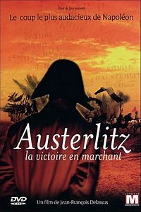 Austerlitz la victoire en marchant - Movie