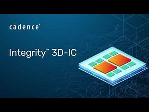 Integrity 3D-IC: Industry’s First Fully Integrated 3D-IC Platform