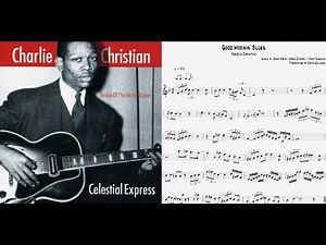 Transcription: Charlie Christian - Good Mornin' Blues