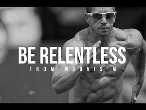 BE RELENTLESS - MOTIVATIONAL SPEECH 2018