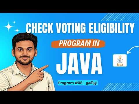 #08 Check Voting Eligibility Program in Java in Tamil | If Else Program | Java Basics 💻