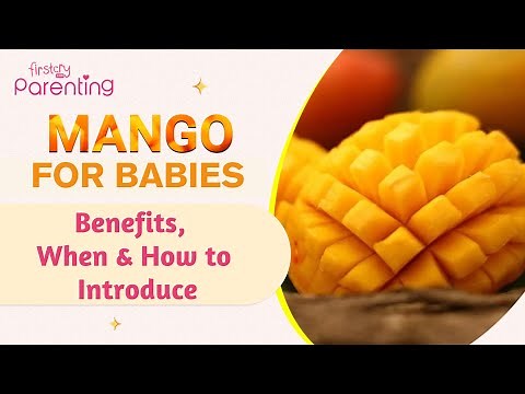 Mango for Babies - When to Introduce, Benefits and Recipes
