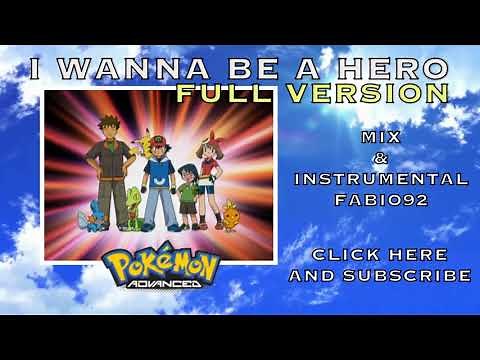 Pokémon Advanced - I Wanna be a Hero - FULL VERSION - ENGLISH OPENING HD STEREO