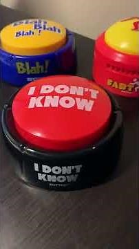 I DON'T KNOW BUTTON