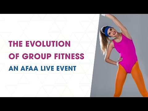 AFAA Live: The Evolution of Group Fitness